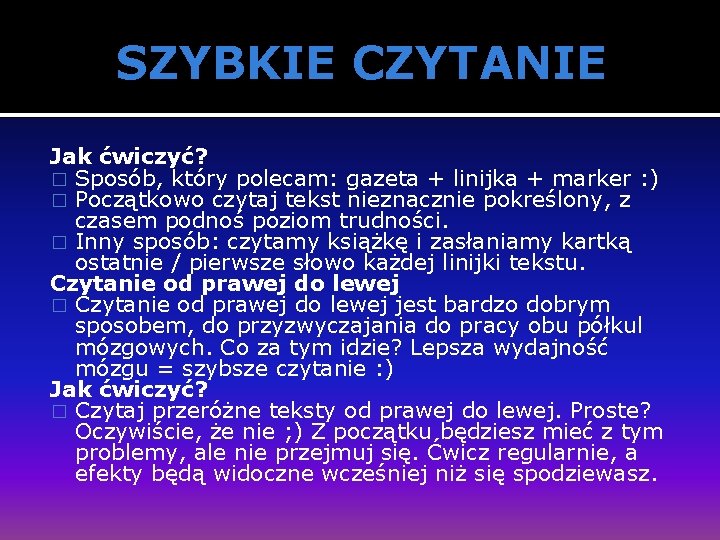 SZYBKIE CZYTANIE Jak ćwiczyć? � Sposób, który polecam: gazeta + linijka + marker :