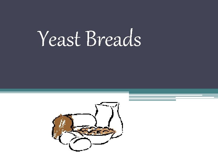 Yeast Breads 