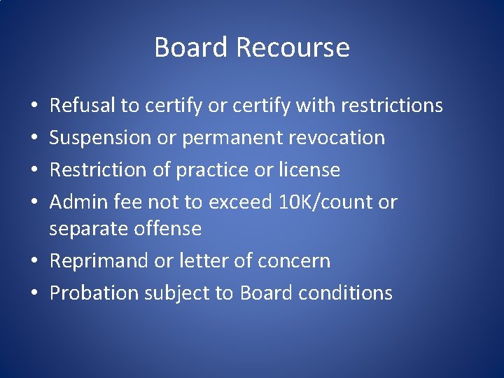 Board Recourse Refusal to certify or certify with restrictions Suspension or permanent revocation Restriction