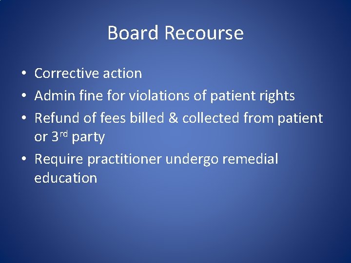 Board Recourse • Corrective action • Admin fine for violations of patient rights •