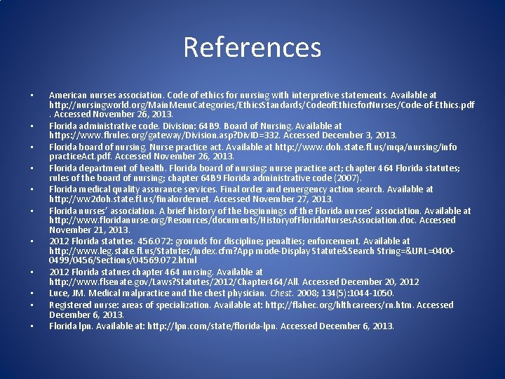 References • • • American nurses association. Code of ethics for nursing with interpretive