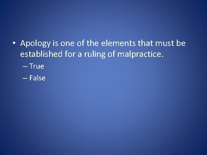  • Apology is one of the elements that must be established for a