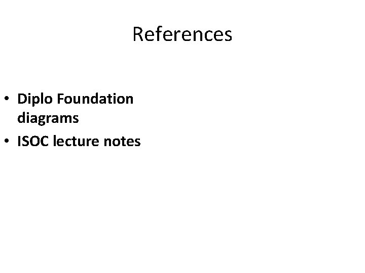 References • Diplo Foundation diagrams • ISOC lecture notes 