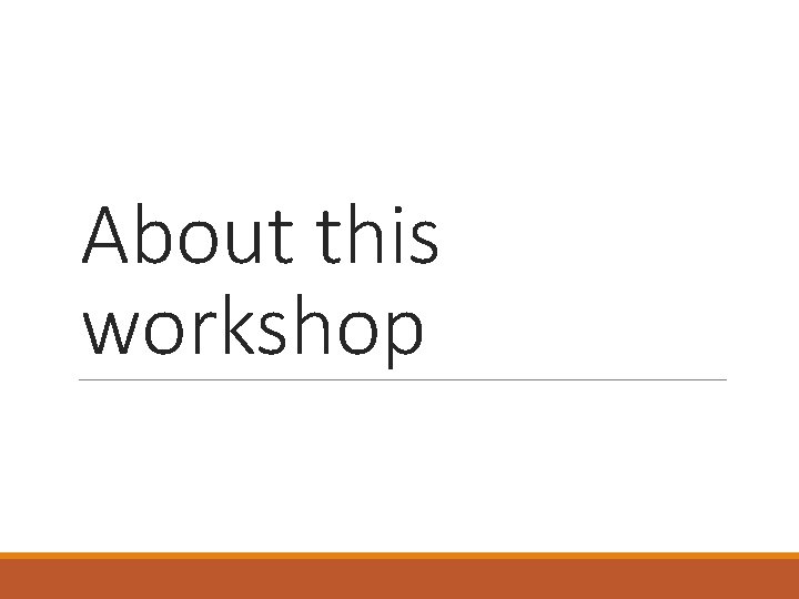 About this workshop 