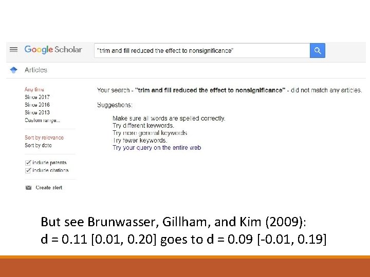 But see Brunwasser, Gillham, and Kim (2009): d = 0. 11 [0. 01, 0.