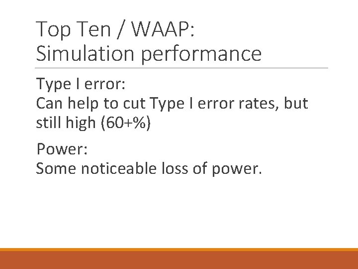 Top Ten / WAAP: Simulation performance Type I error: Can help to cut Type