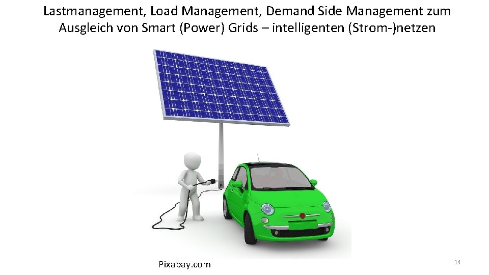 Lastmanagement, Load Management, Demand Side Management zum Ausgleich von Smart (Power) Grids – intelligenten