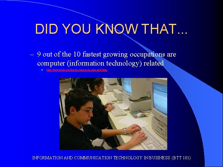 DID YOU KNOW THAT. . . – 9 out of the 10 fastest growing