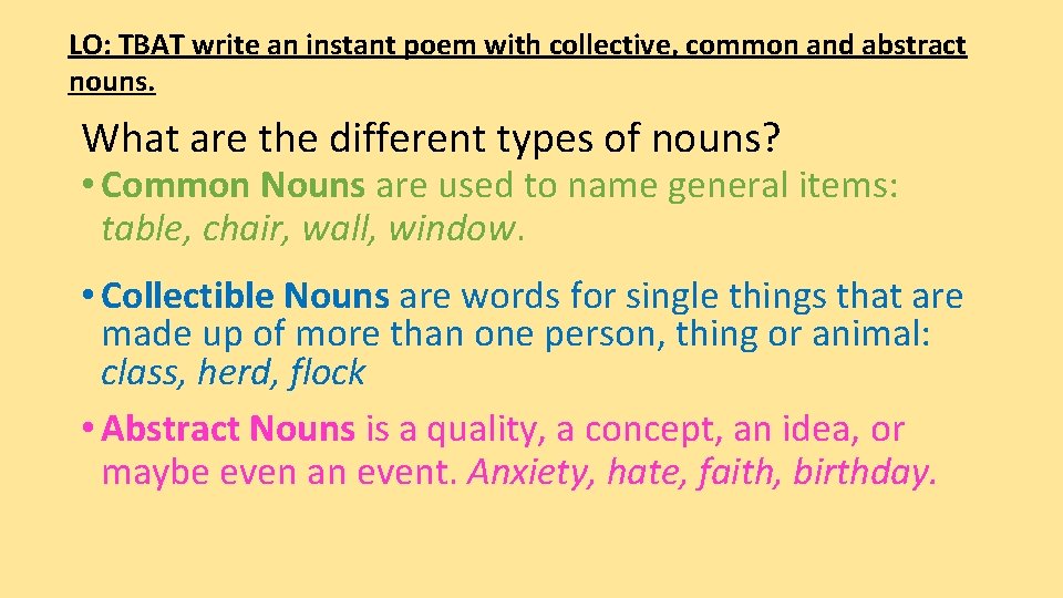 LO: TBAT write an instant poem with collective, common and abstract nouns. What are