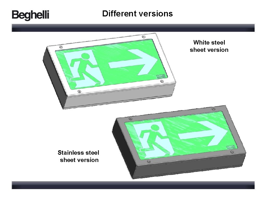 Different versions White steel sheet version Stainless steel sheet version 