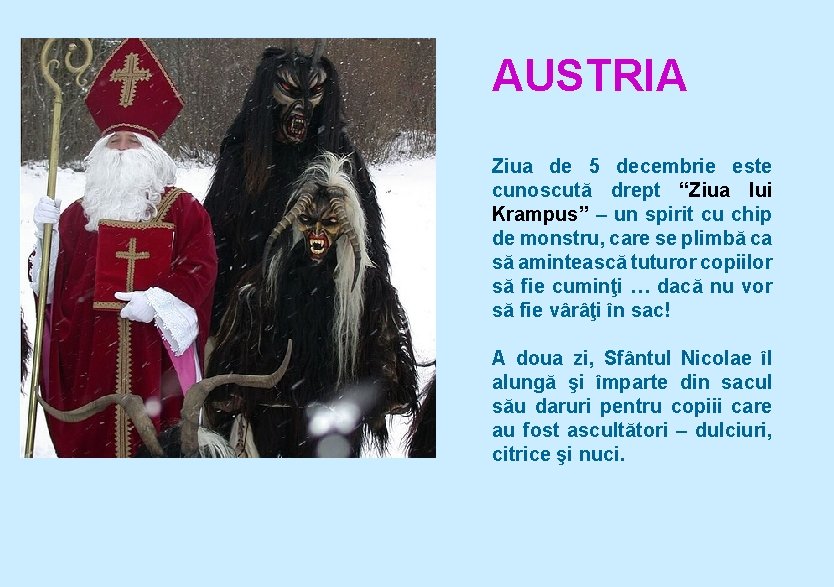 AUSTRIA Ziua de 5 decembrie este cunoscută drept “Ziua lui Krampus” – un spirit