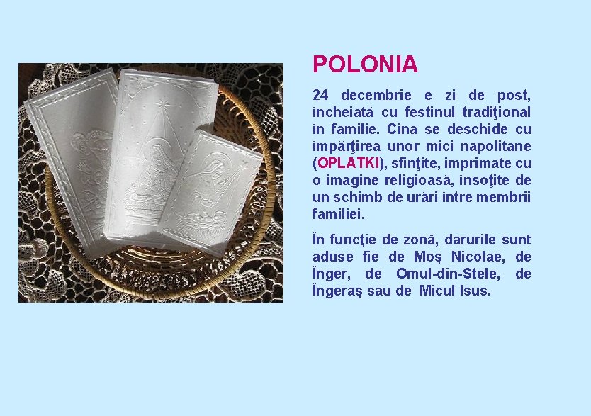 POLONIA 24 decembrie e zi de post, încheiată cu festinul tradiţional în familie. Cina