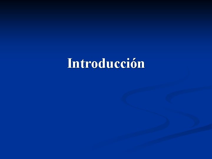Introducción Introducción
