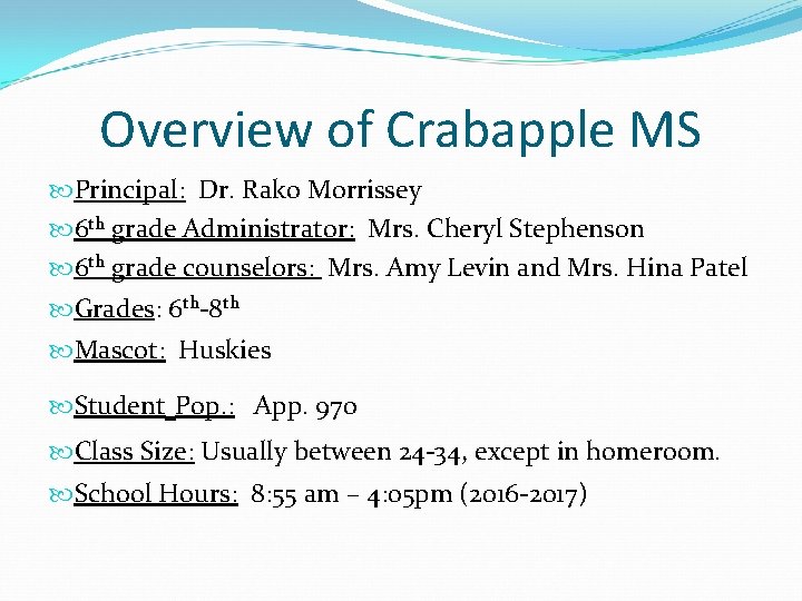 Overview of Crabapple MS Principal: Dr. Rako Morrissey 6 th grade Administrator: Mrs. Cheryl