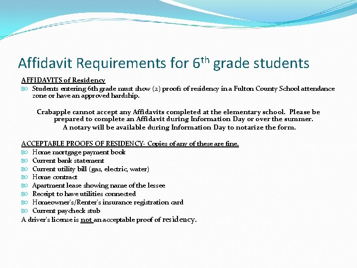 Affidavit Requirements for 6 th grade students AFFIDAVITS of Residency Students entering 6 th