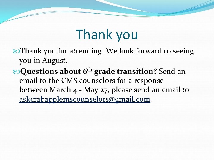 Thank you for attending. We look forward to seeing you in August. Questions about