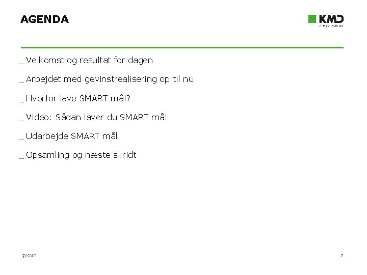 AGENDA _ Velkomst og resultat for dagen _ Arbejdet med gevinstrealisering op til nu