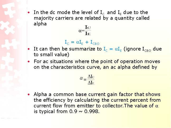 • In the dc mode the level of IC and IE due to • In the dc mode the level of IC and IE due to