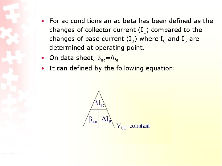 • For ac conditions an ac beta has been defined as the changes • For ac conditions an ac beta has been defined as the changes