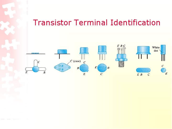 Transistor Terminal Identification Transistor Terminal Identification