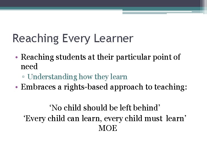 Reaching Every Learner • Reaching students at their particular point of need ▫ Understanding Reaching Every Learner • Reaching students at their particular point of need ▫ Understanding