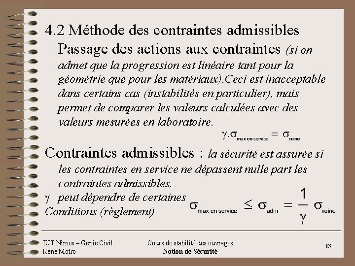 4. 2 Méthode des contraintes admissibles Passage des actions aux contraintes (si on admet