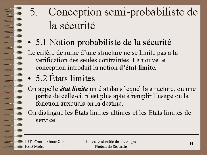 5. Conception semi-probabiliste de la sécurité • 5. 1 Notion probabiliste de la sécurité