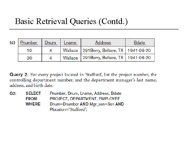 Basic Retrieval Queries (Contd. ) Basic Retrieval Queries (Contd. )