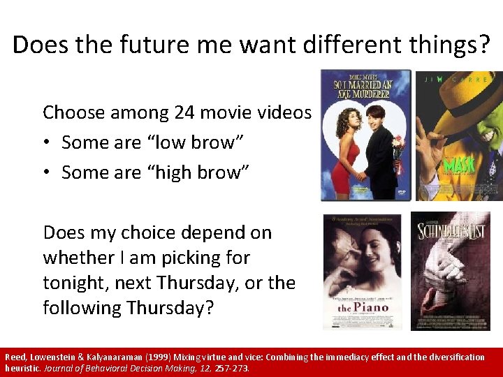 Does the future me want different things? Choose among 24 movie videos • Some