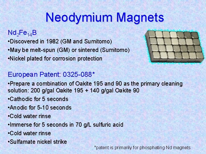 Neodymium Magnets Nd 2 Fe 14 B • Discovered in 1982 (GM and Sumitomo)