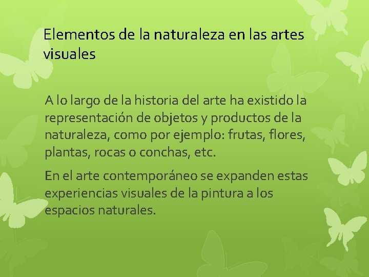 Elementos de la naturaleza en las artes visuales A lo largo de la historia