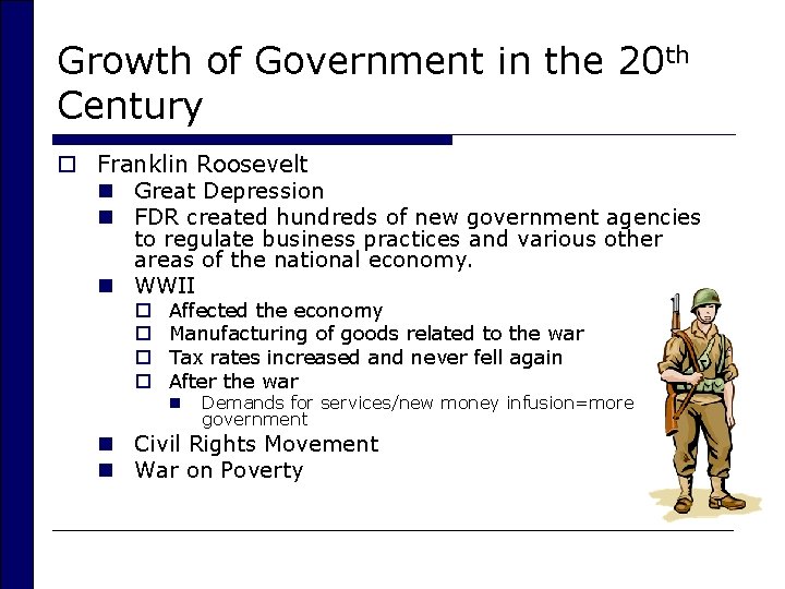 Growth of Government in the 20 th Century o Franklin Roosevelt n Great Depression