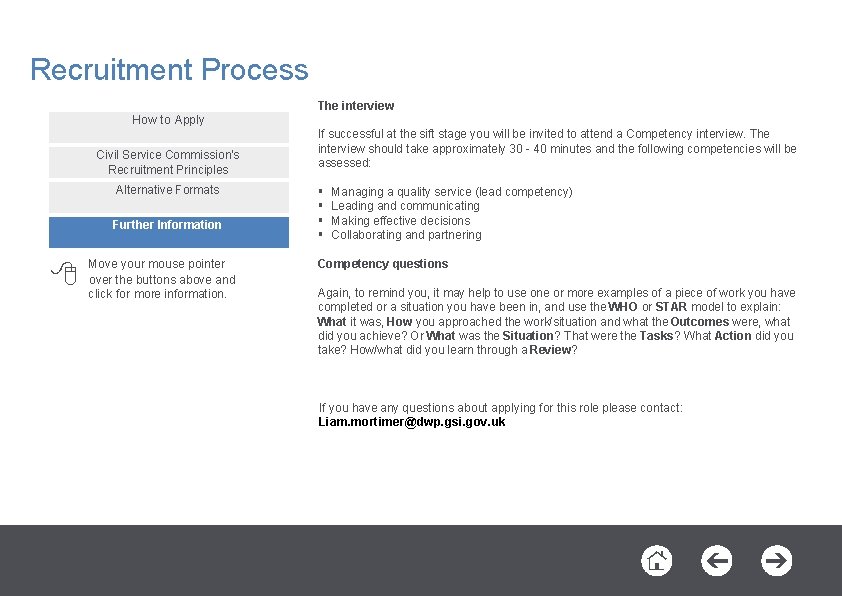 Recruitment Process The interview How to Apply Civil Service Commission’s Recruitment Principles Alternative Formats