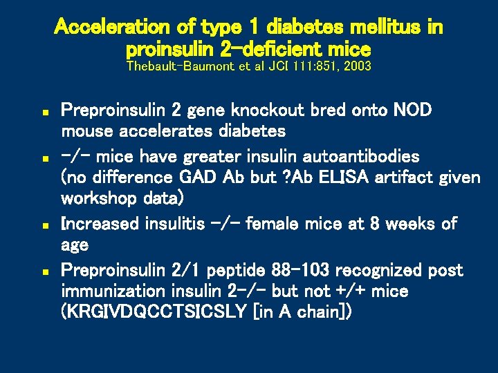 Acceleration of type 1 diabetes mellitus in proinsulin 2 -deficient mice Thebault-Baumont et al
