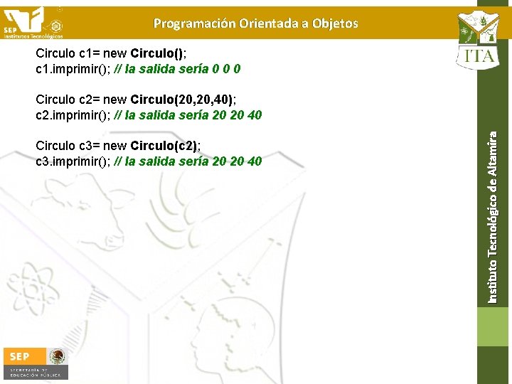 Programación Orientada a Objetos Circulo c 1= new Circulo(); c 1. imprimir(); // la