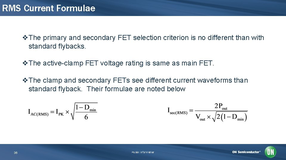 RMS Current Formulae v. The primary and secondary FET selection criterion is no different