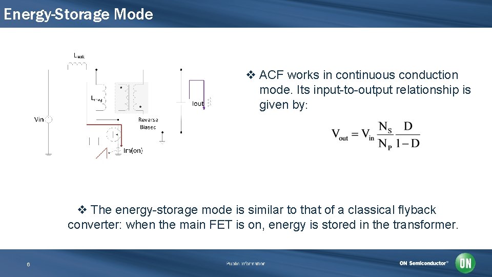 Energy-Storage Mode v ACF works in continuous conduction mode. Its input-to-output relationship is given
