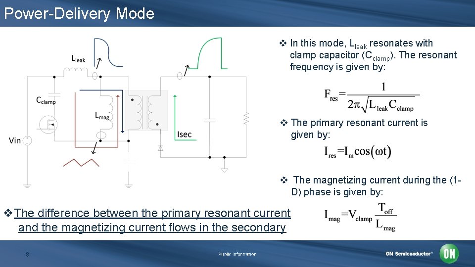 Power-Delivery Mode v In this mode, Lleak resonates with clamp capacitor (Cclamp). The resonant