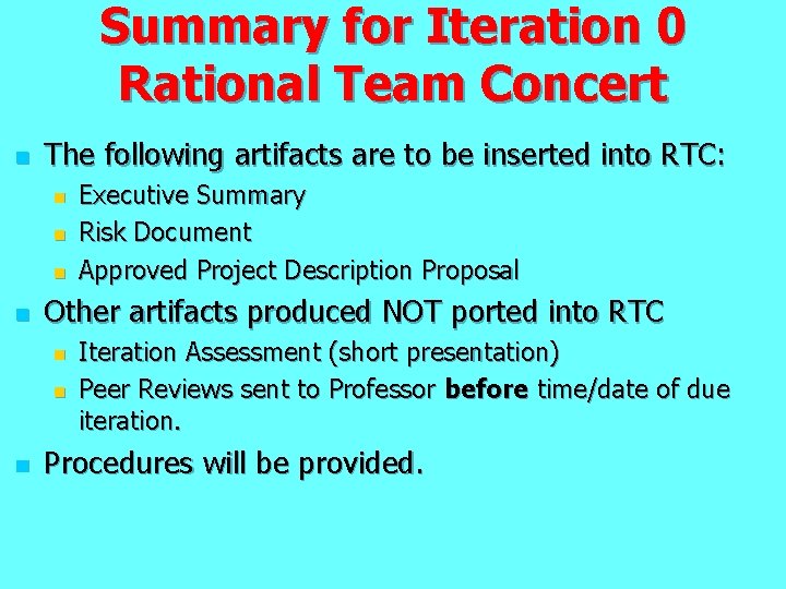 Summary for Iteration 0 Rational Team Concert n The following artifacts are to be