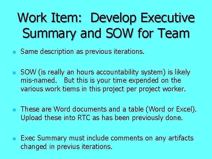 Work Item: Develop Executive Summary and SOW for Team n n Same description as