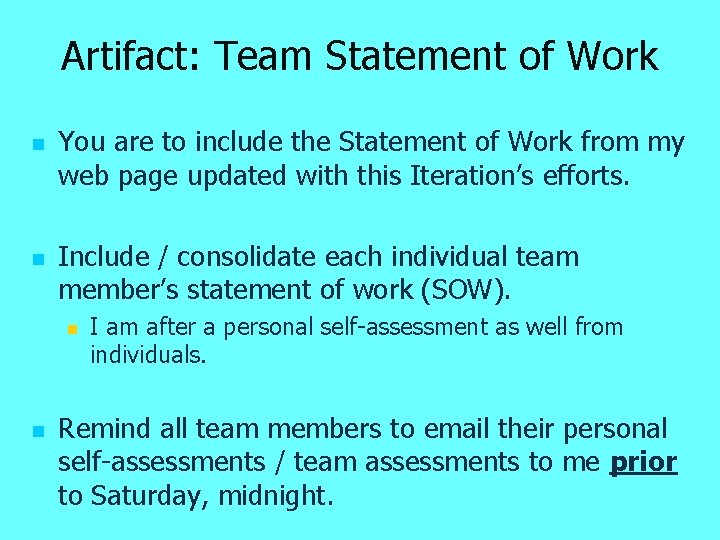 Artifact: Team Statement of Work n n You are to include the Statement of