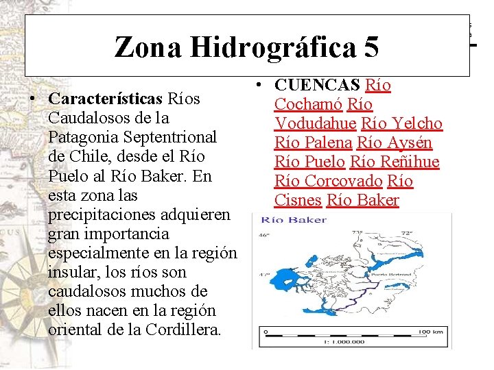 Historia y Ciencias Sociales Geografía Zona Hidrográfica 5 • Características Ríos Caudalosos de la