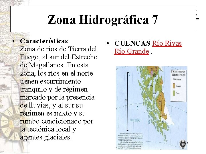 Historia y Ciencias Sociales Geografía Zona Hidrográfica 7 • Características • CUENCAS Río Rivas