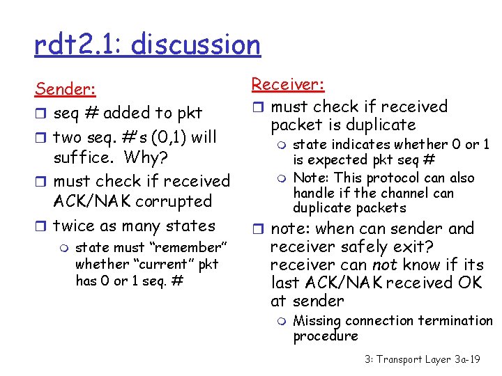 rdt 2. 1: discussion Sender: r seq # added to pkt r two seq.