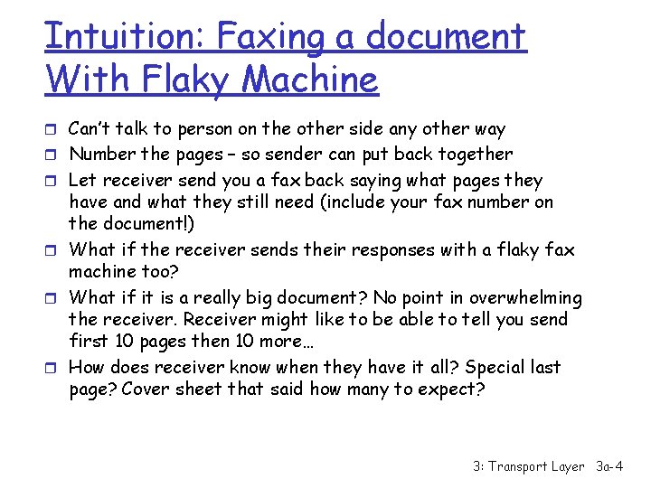 Intuition: Faxing a document With Flaky Machine r Can’t talk to person on the