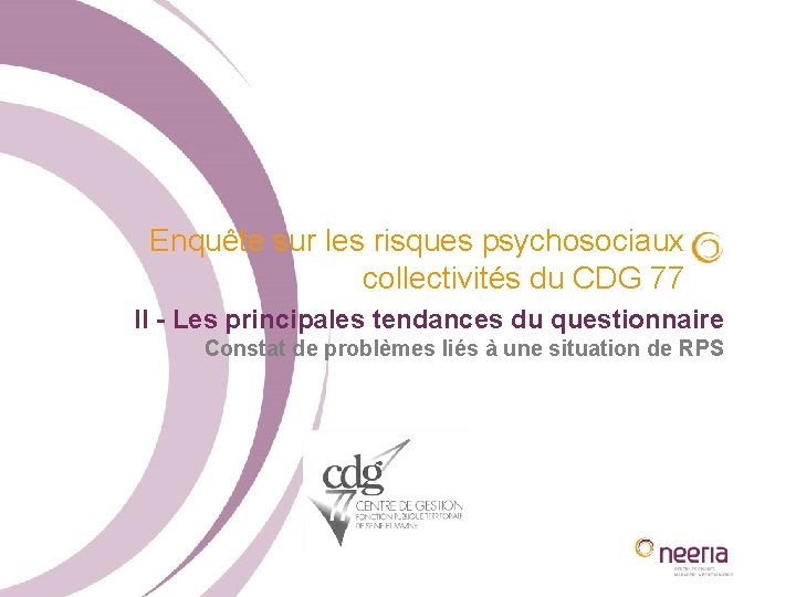 Enquête sur les risques psychosociaux collectivités du CDG 77 II - Les principales tendances