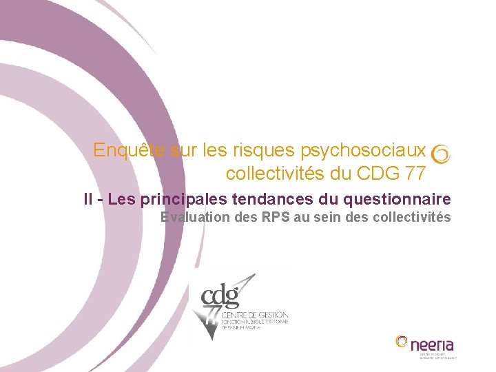 Enquête sur les risques psychosociaux collectivités du CDG 77 II - Les principales tendances