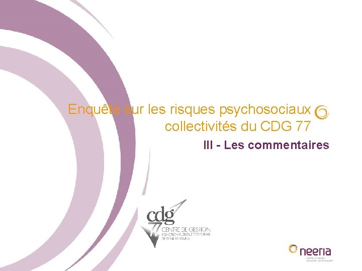 Enquête sur les risques psychosociaux collectivités du CDG 77 III - Les commentaires 