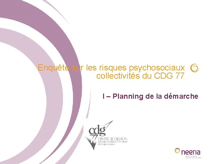 Enquête sur les risques psychosociaux collectivités du CDG 77 I – Planning de la