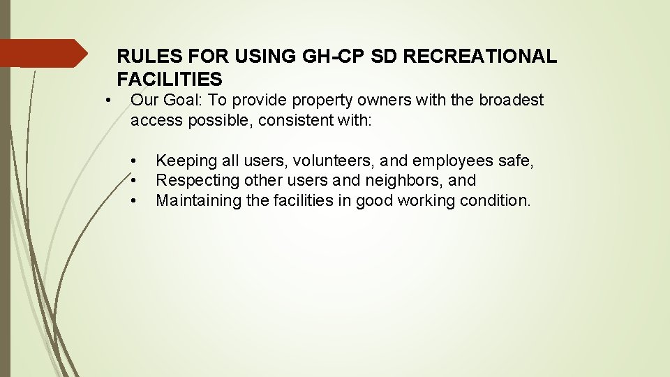  • RULES FOR USING GH-CP SD RECREATIONAL FACILITIES Our Goal: To provide property